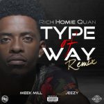 Rich Homie Quan dropt remix ‘Type Of Way’