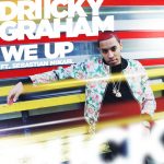 Hot Jam: Week 15 2014 Driicky Graham ft. Sebastian Mikael – We Up