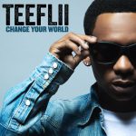 TeeFLii dropt ‘Change Your World’